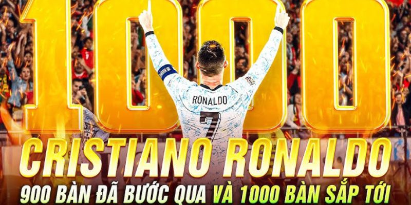 Hành trình 1.000 bàn thắng của Cristiano Ronaldo đang đến gần